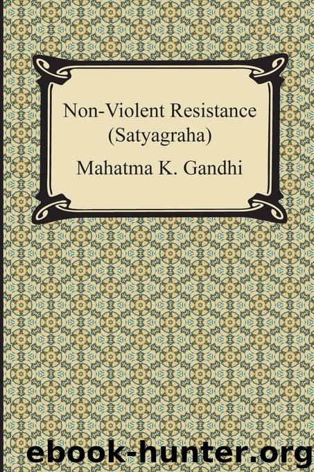 Non-Violent Resistance by Mahatma K Gandhi