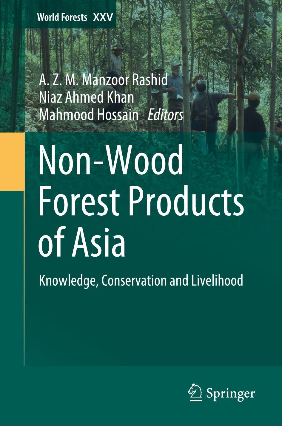 Non-Wood Forest Products of Asia by A. Z. M. Manzoor Rashid & Niaz Ahmed Khan & Mahmood Hossain & Jussi Uusivuori & Yaoqi Zhang