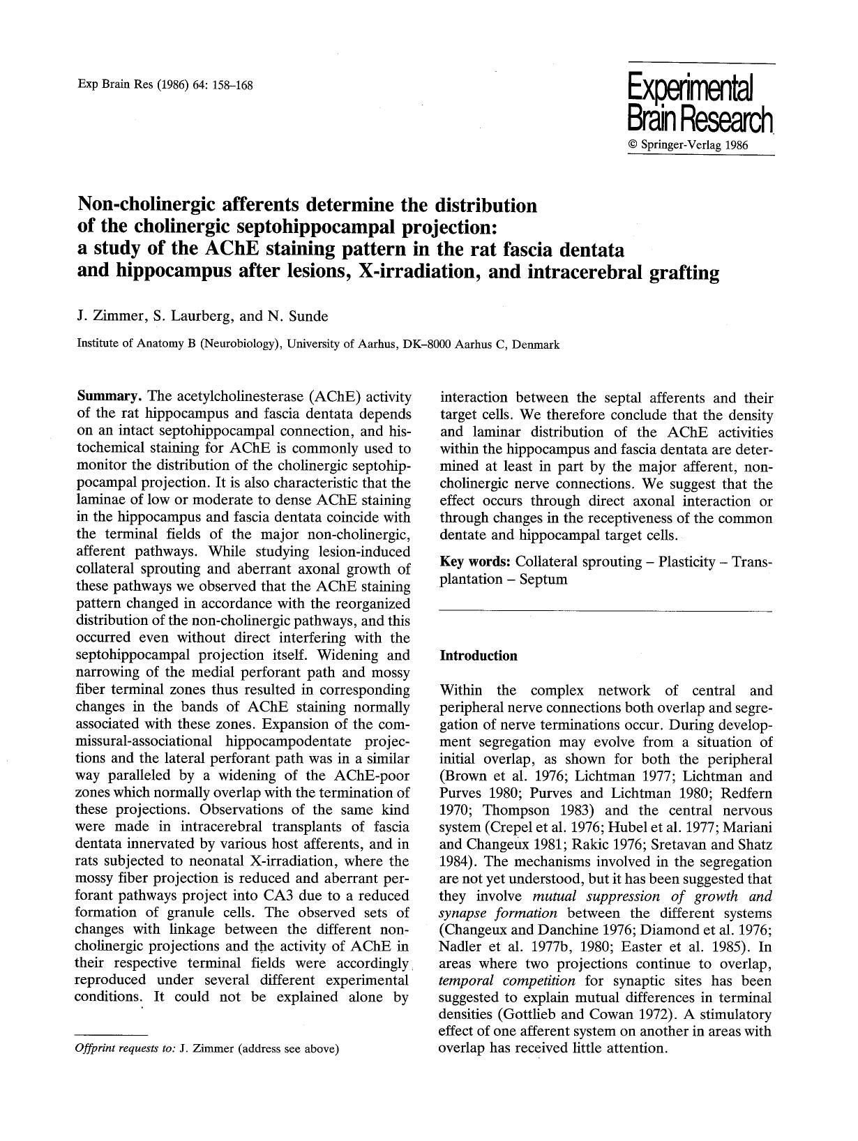 Non-cholinergic afferents determine the distribution of the cholinergic septohippocampal projection: a study of the AChE staining pattern in the rat fascia dentata and hippocampus  by Unknown