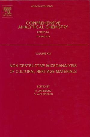 Non-destructive Microanalysis of Cultural Heritage Materials by Janssens Koen H. A.; Grieken R. van
