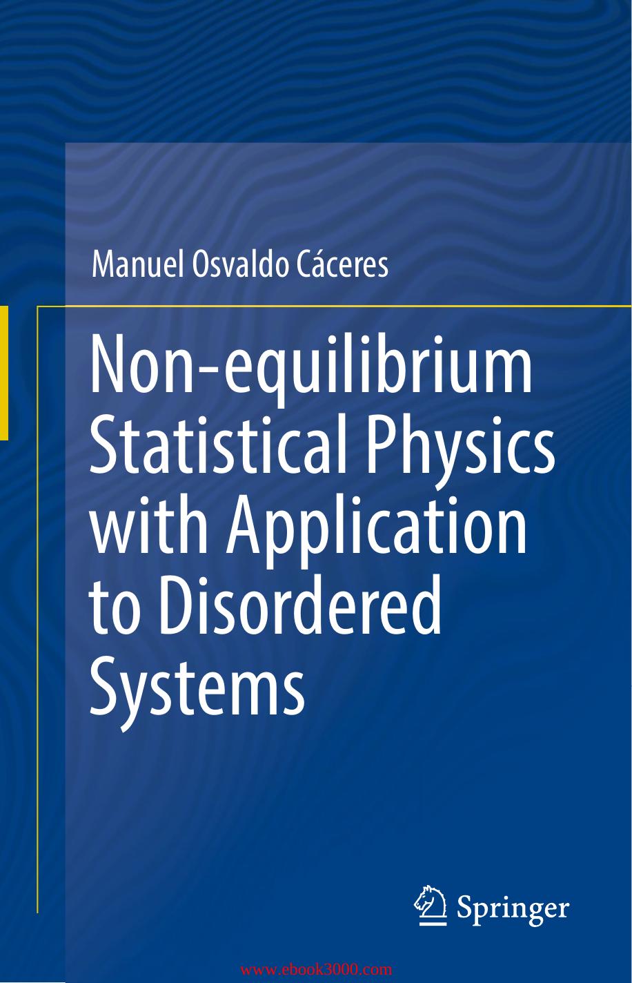 Non-equilibrium Statistical Physics with Application to Disordered Systems by Unknow