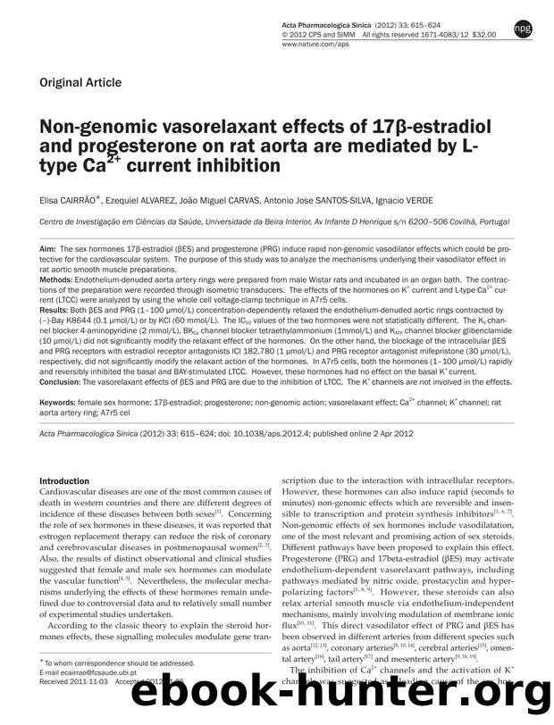 Non-genomic vasorelaxant effects of 17Î²-estradiol and progesterone in rat aorta are mediated by L-type Ca2+ current inhibition by Elisa Cairrão & Ezequiel Alvarez & Joao Carvas & Antonio Jose Santos-Silva & Ignacio Verde