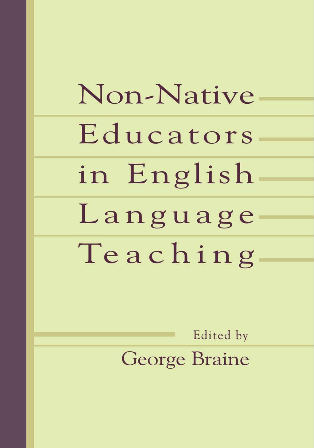 Non-native Educators in English Language Teaching by Braine George