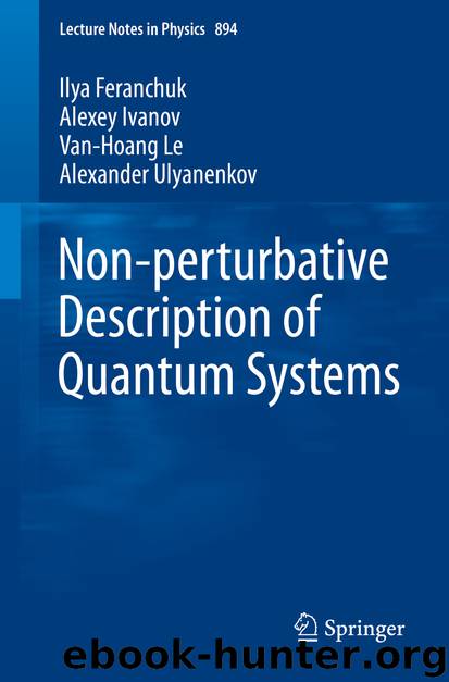 Non-perturbative Description of Quantum Systems by Ilya Feranchuk Alexey Ivanov Van-Hoang Le & Alexander Ulyanenkov
