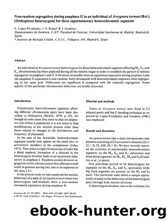 Non-random segregation during anaphase II in an individual of  <Emphasis Type="Italic">Arcyptera tornosi <Emphasis> (Bol.) (Orthoptera) heterozygous for three supernumerary heterochromatic segments by Unknown
