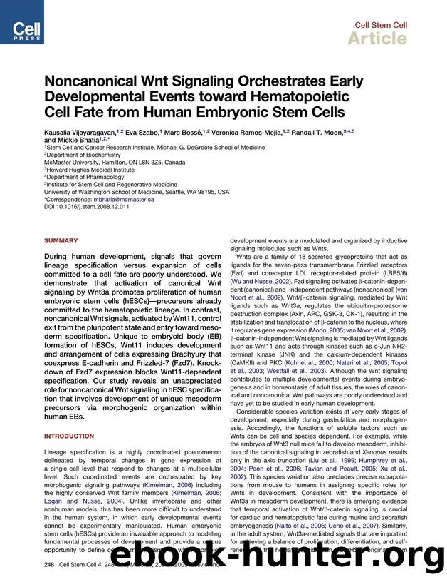 Noncanonical Wnt Signaling Orchestrates Early Developmental Events toward Hematopoietic Cell Fate from Human Embryonic Stem Cells by Kausalia Vijayaragavan; Eva Szabo; Marc BossE; Veronica Ramos-Mejia; Randall T. Moon; Mickie Bhatia
