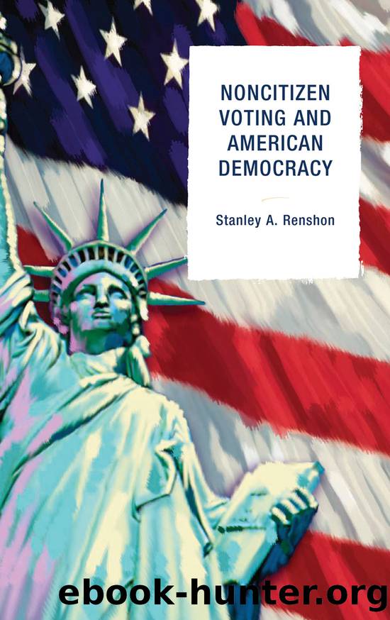 Noncitizen Voting and American Democracy by Renshon Stanley A.;