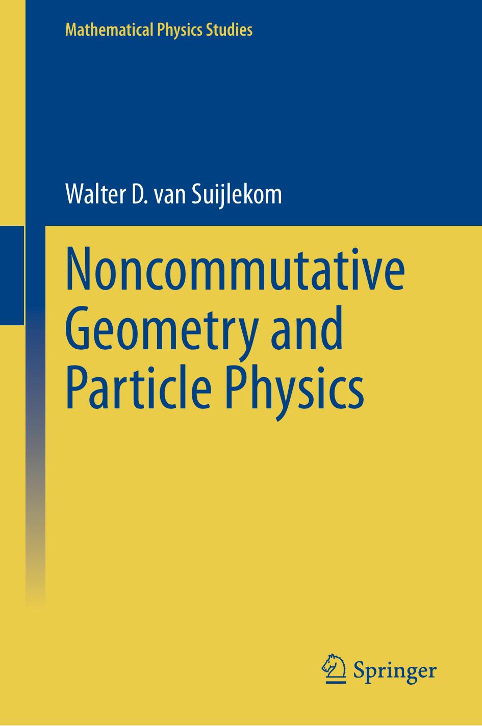 Noncommutative Geometry and Particle Physics by Unknow