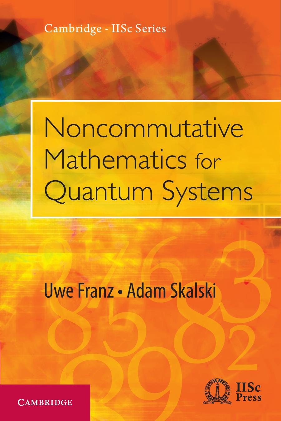 Noncommutative Mathematics for Quantum Systems by Uwe Franz Adam Skalski