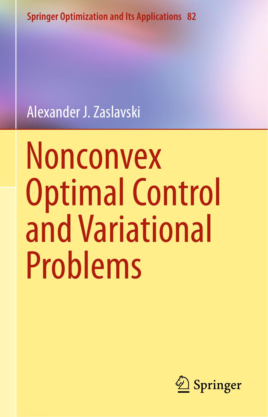 Nonconvex Optimal Control and Variational Problems by Alexander J. Zaslavski (auth.)