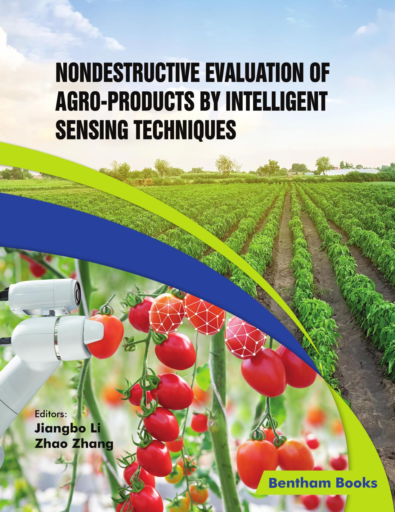 Nondestructive Evaluation of Agro-products by Intelligent Sensing Techniques by Jiangbo Li Zhao Zhang