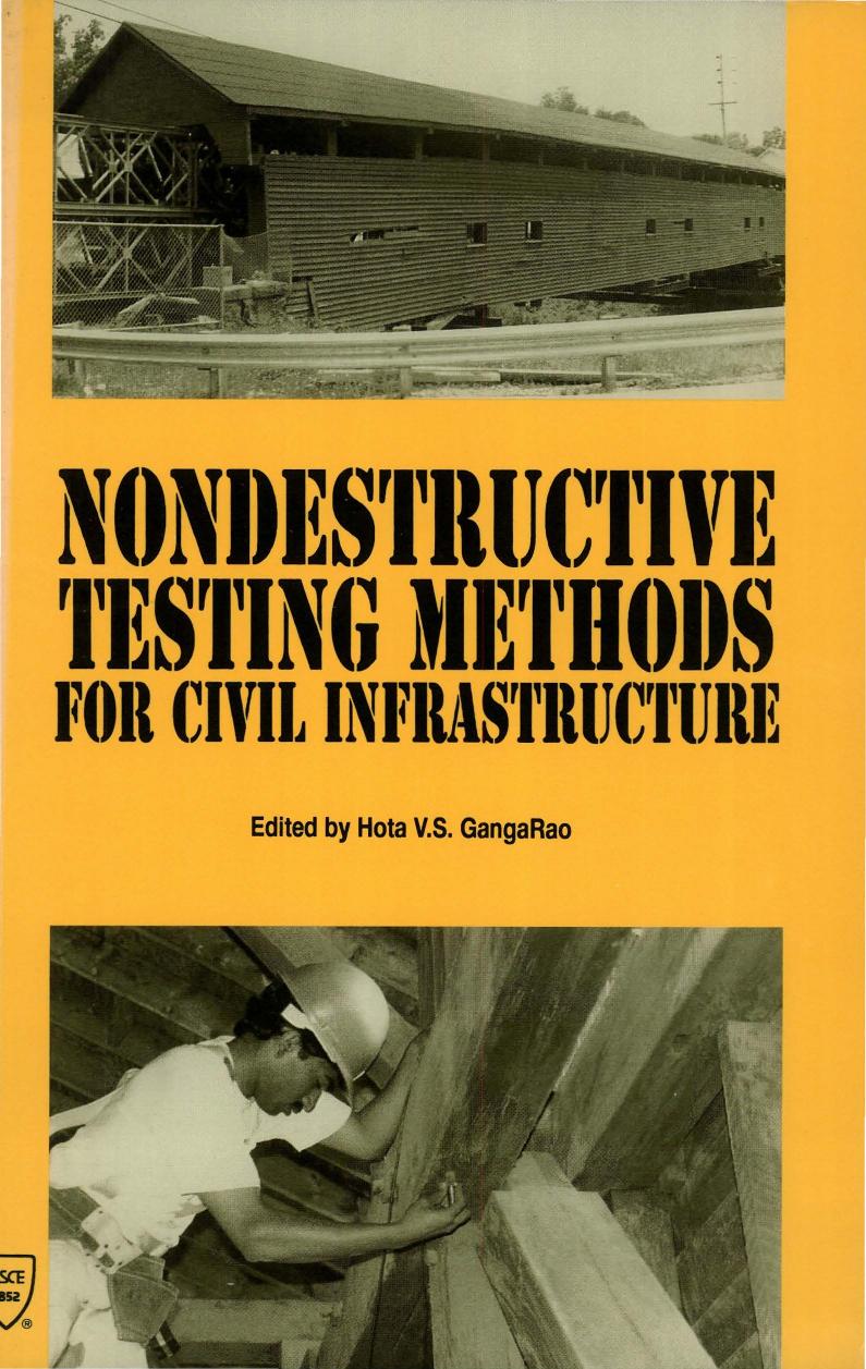 Nondestructive testing methods for civil infrastructure : a collection of expanded papers on nondestructive testing from Structures Congress '93 : approved for publication by the S by GangaRao Hota V. S