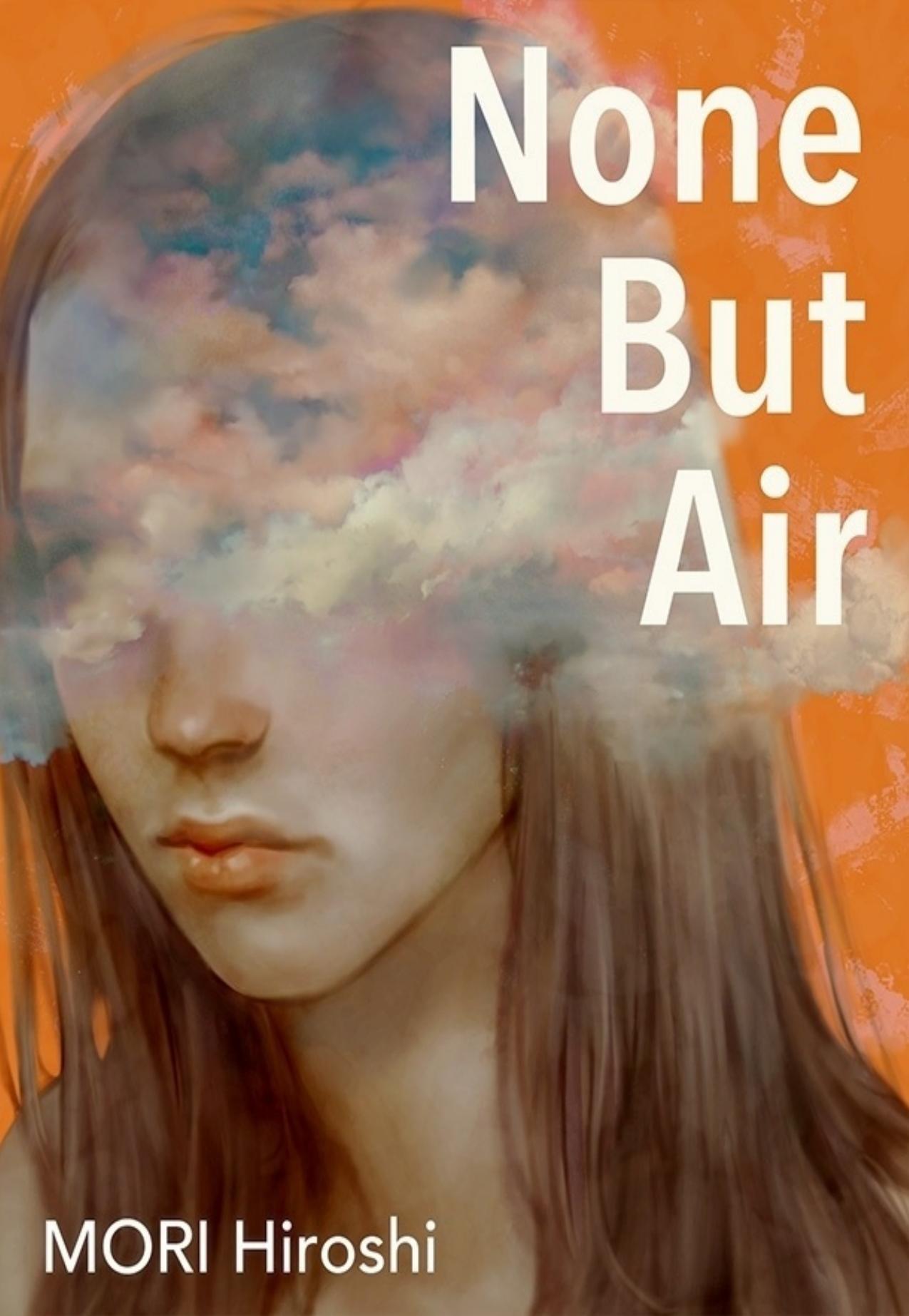 None But Air by MORI Hiroshi