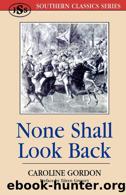 None Shall Look Back by Caroline Gordon