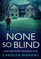 None So Blind by Carolyn Mahony