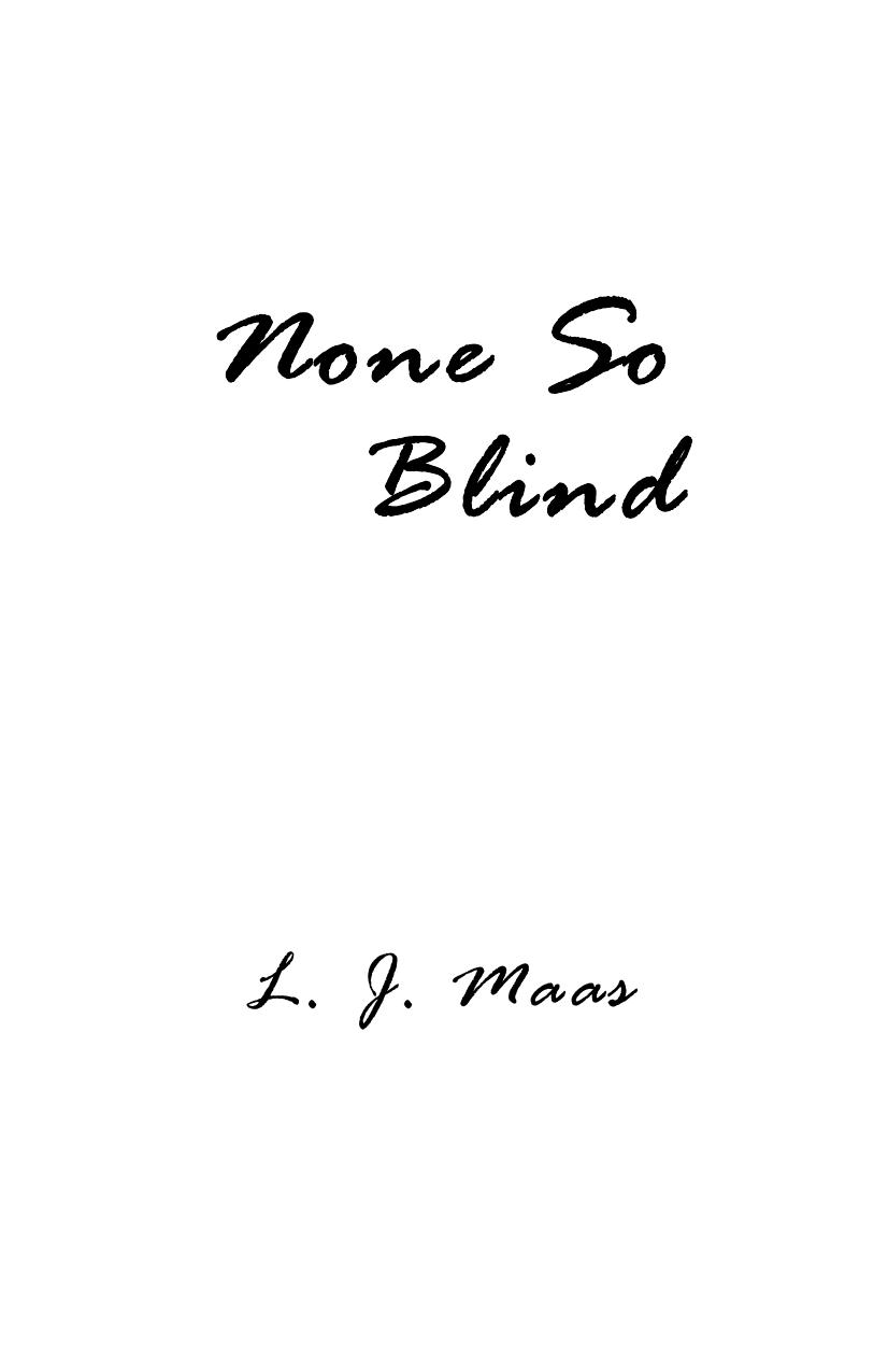 None So Blind by L.J. Maas
