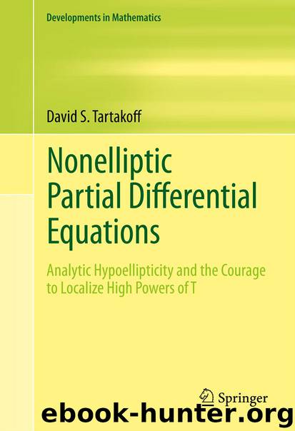 Nonelliptic Partial Differential Equations by David S. Tartakoff