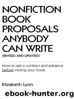 Nonfiction Book Proposals Anybody can Write by Elizabeth Lyon