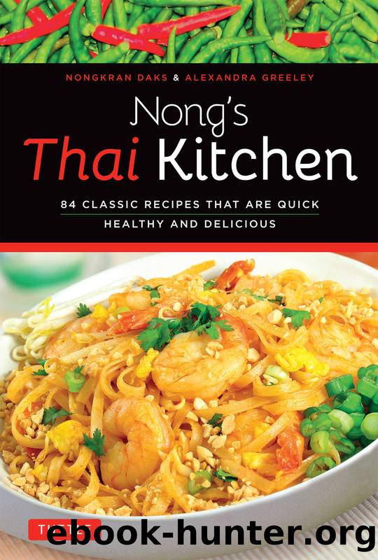 Nong's Thai Kitchen by Nongkran Daks & Alexandra Greeley