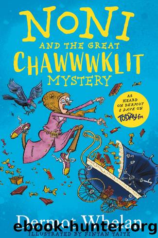 Noni and the Chawklit Mystery by Dermot Whelan