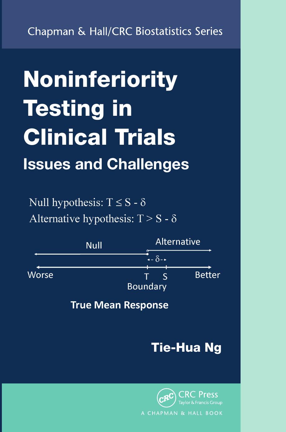 Noninferiority testing in clinical trials : issues and challenges by Tie-Hua Ng