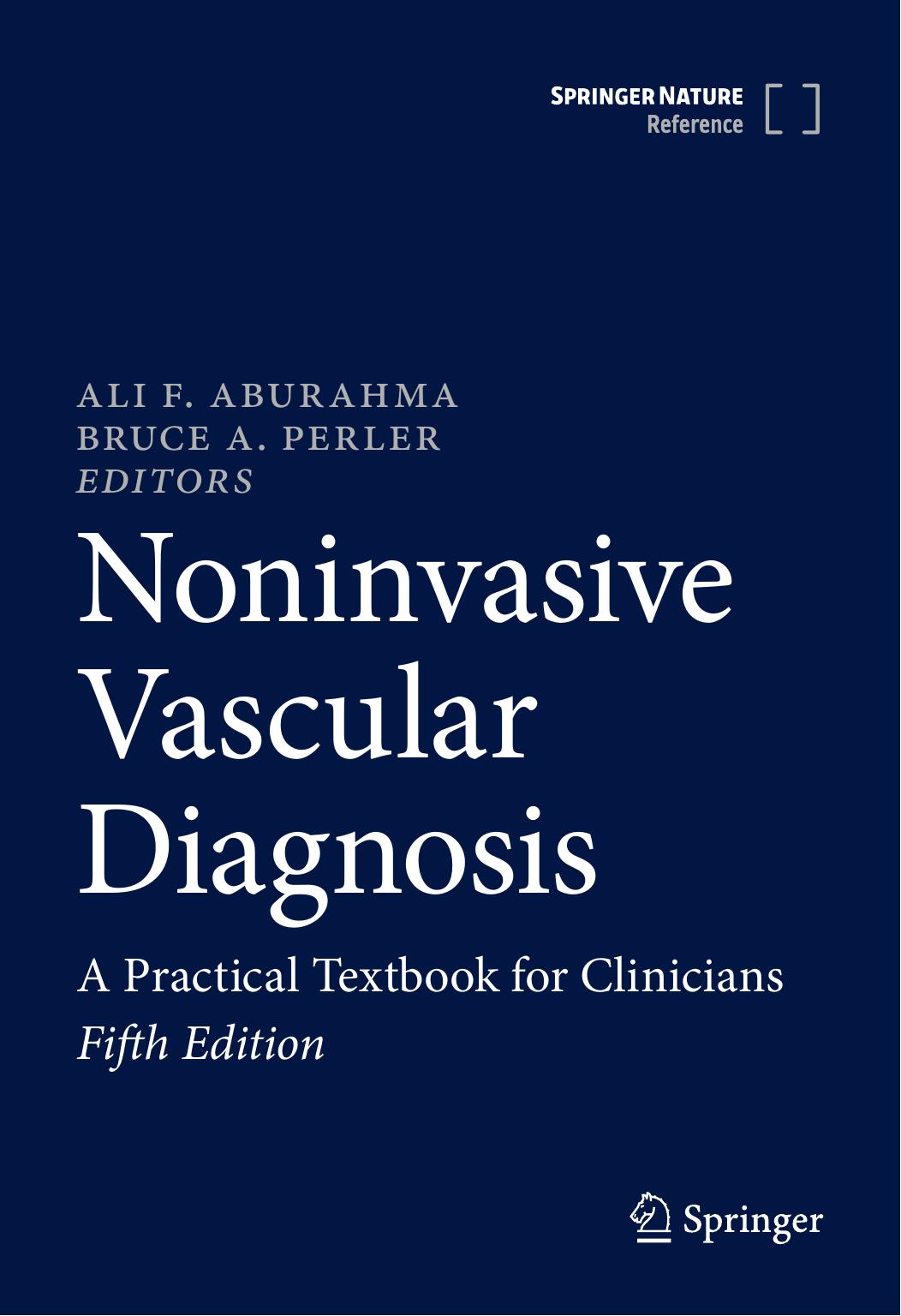 Noninvasive Vascular Diagnosis: A Practical Textbook for Clinicians by Ali F. AbuRahma; Bruce A. Perler