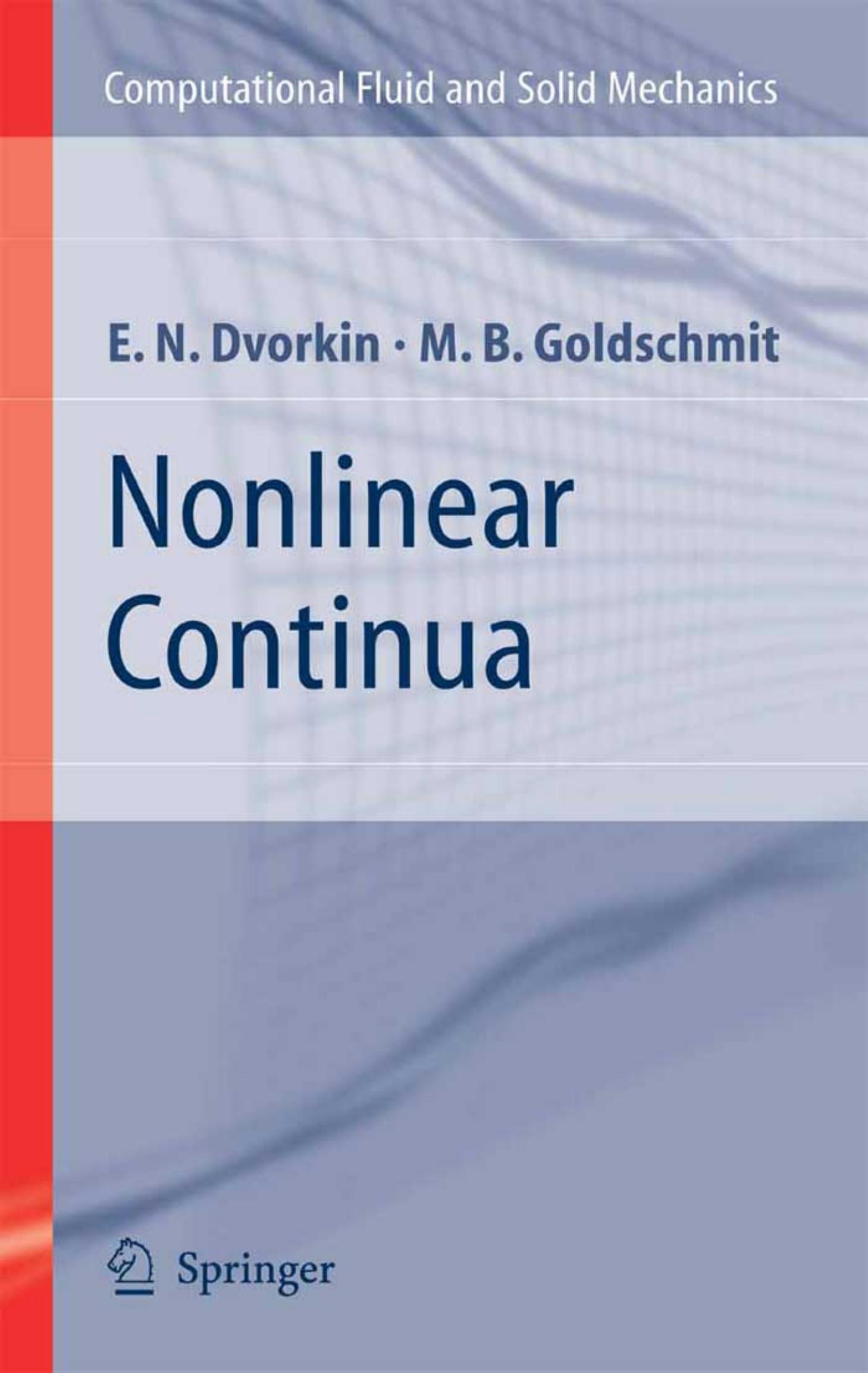 Nonlinear Continua (Computational Fluid and Solid Mechanics) by Eduardo N. Dvorkin Marcela B. Goldschmit