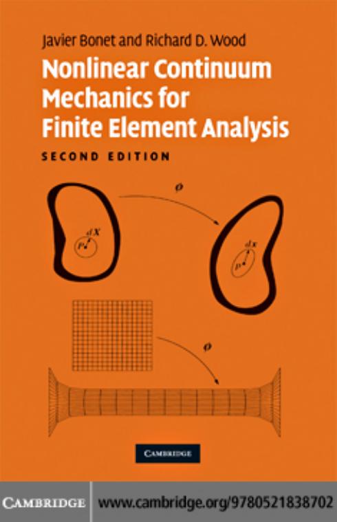 Nonlinear Continuum Mechanics for Finite Element Analysis, 2nd Edition by Javier Bonet Richard D. Wood