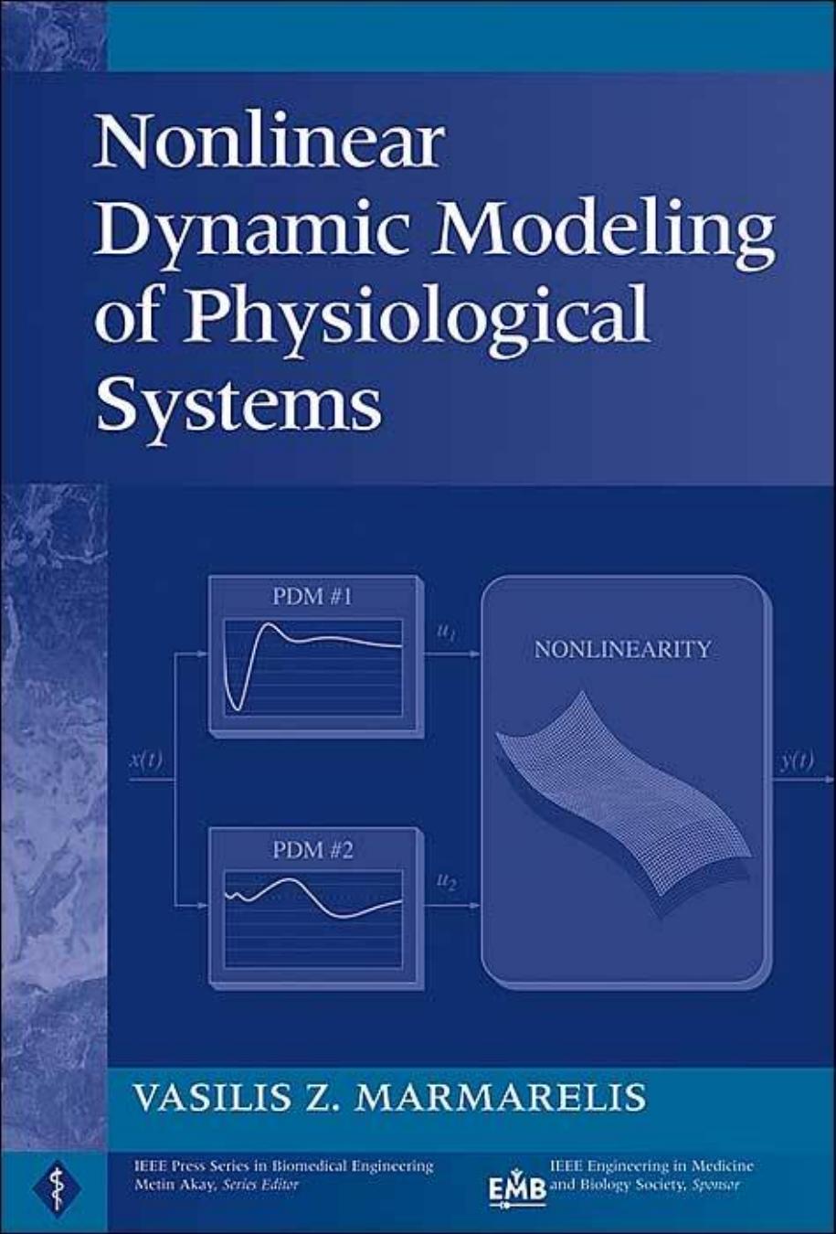 Nonlinear Dynamic Modeling of Physiological Systems (IEEE Press Series on Biomedical Engineering) by Professor Vasilis Z. Marmarelis
