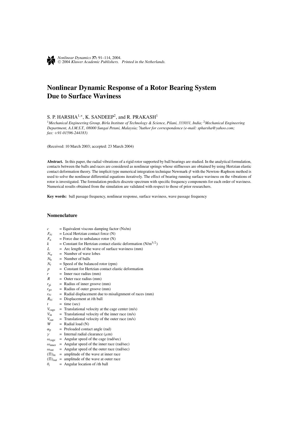 Nonlinear Dynamic Response of a Rotor Bearing System Due to Surface Waviness by Unknown