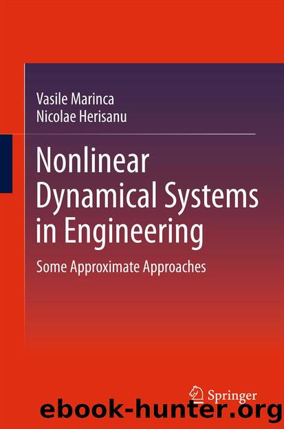 Nonlinear Dynamical Systems in Engineering by Vasile Marinca & Nicolae Herisanu