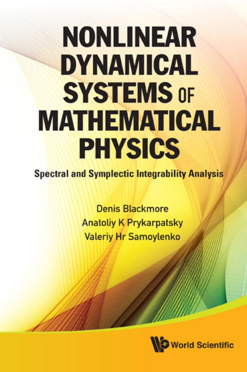Nonlinear Dynamical Systems of Mathematical Physics: Spectral and Symplectic Integrability Analysis by Denis Blackmore