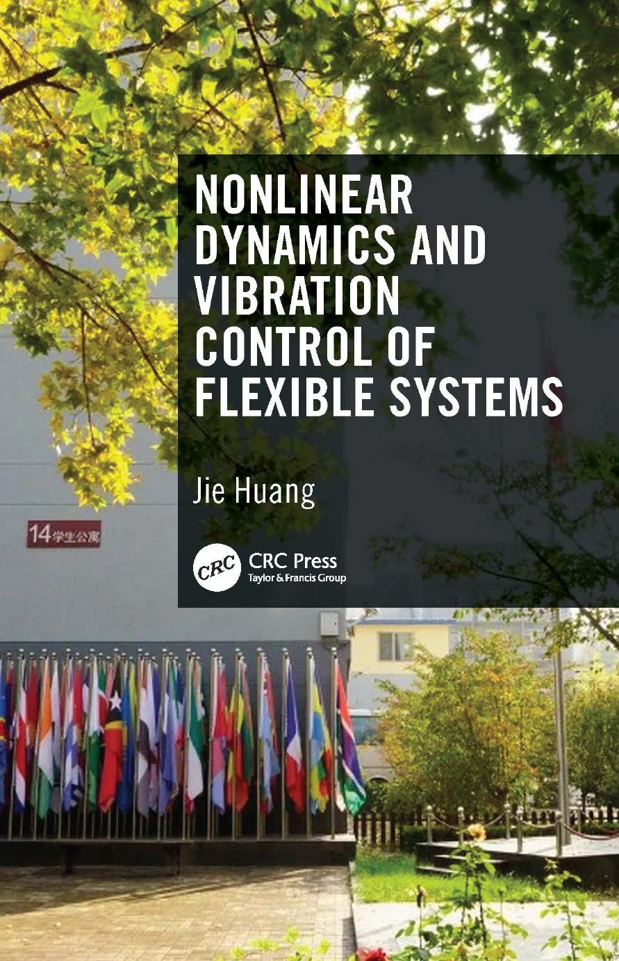 Nonlinear Dynamics and Vibration Control of Flexible Systems by Jie Huang