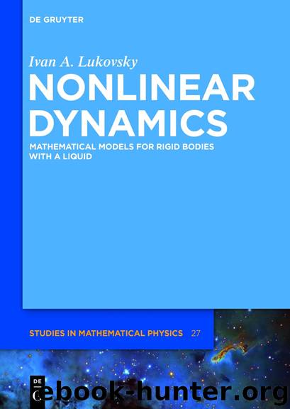 Nonlinear Dynamics: Mathematical Models for Rigid Bodies with a Liquid by Lukovsky Ivan A