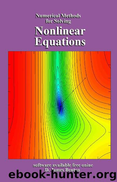 Nonlinear Equations: Numerical Methods for Solving by D. James Benton