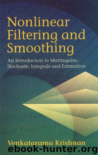 Nonlinear Filtering and Smoothing by Venkatarama Krishnan