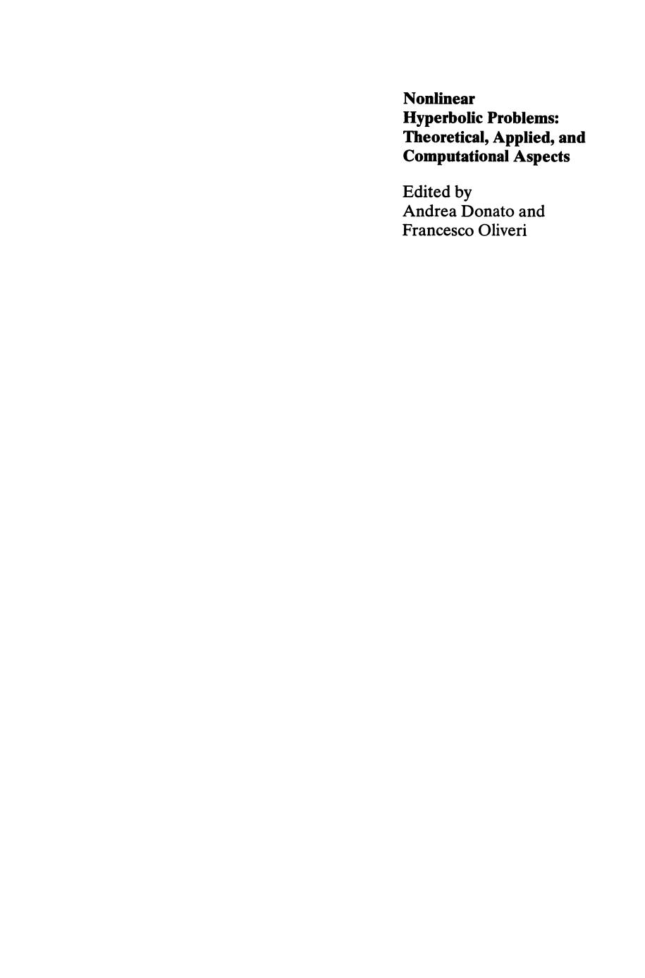 Nonlinear Hyperbolic Problems: Theoretical, Applied, and Computational Aspects: Proceedings of the Fourth International Conference on Hyperbolic Problems, Taormina, Italy, April 3 to 8, 1992 by Ernst Adams (auth.) Andrea Donato Francesco Oliveri (eds.)
