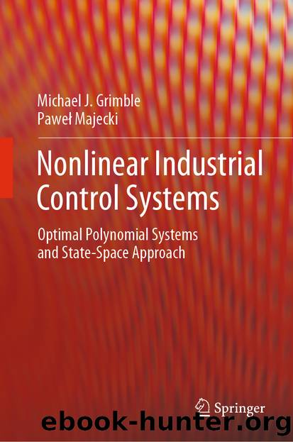 Nonlinear Industrial Control Systems by Michael J. Grimble & Paweł Majecki