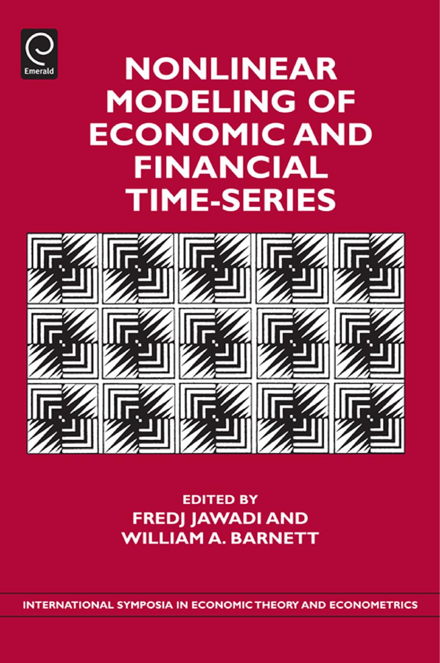 Nonlinear Modeling of Economic and Financial Time-Series by Fredj Jawadi; William A. Barnett; William A. Barnett