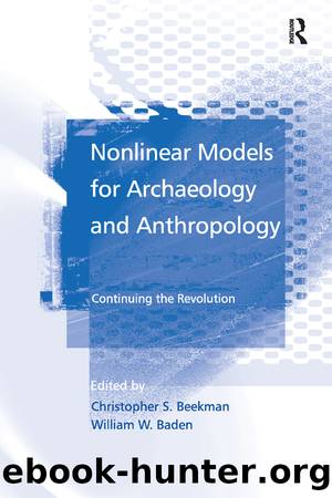 Nonlinear Models for Archaeology and Anthropology by William W. Baden Christopher S. Beekman