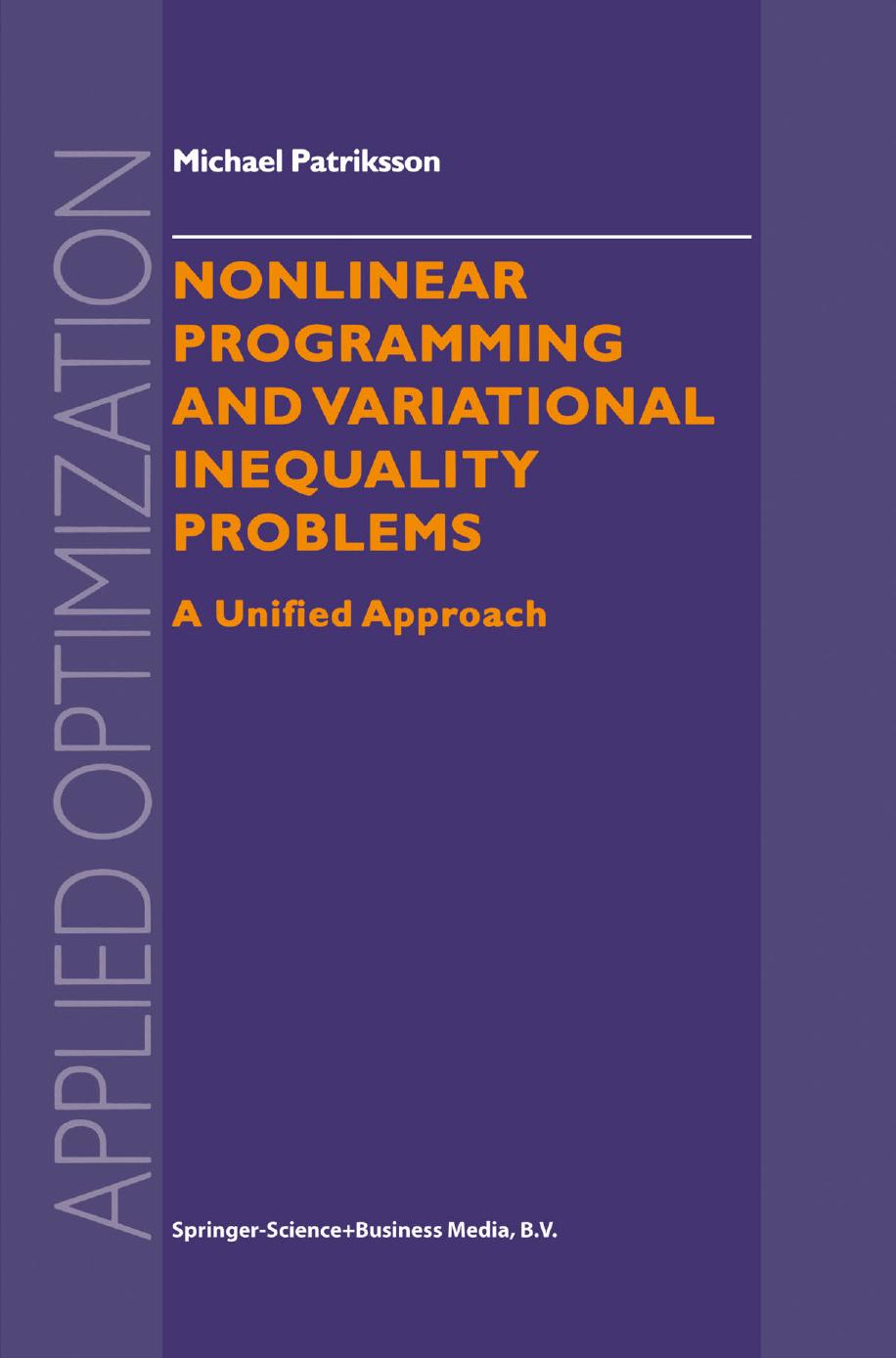 Nonlinear Programming and Variational Inequality Problems: A Unified Approach by Michael Patriksson (auth.)