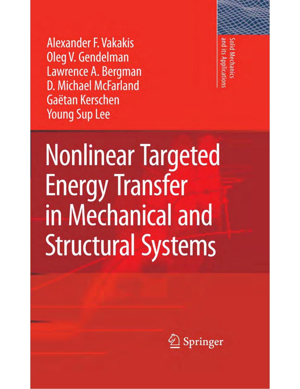 Nonlinear Targeted Energy Transfer in Mechanical and Structural Systems (Solid Mechanics and Its Applications) by unknow