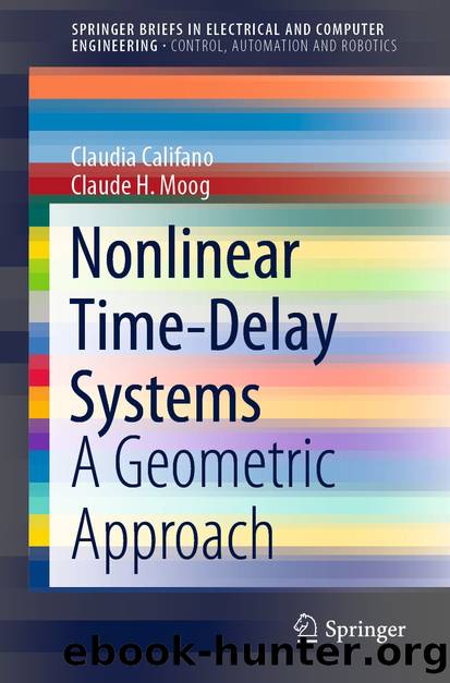 Nonlinear Time-Delay Systems by Claudia Califano & Claude H. Moog