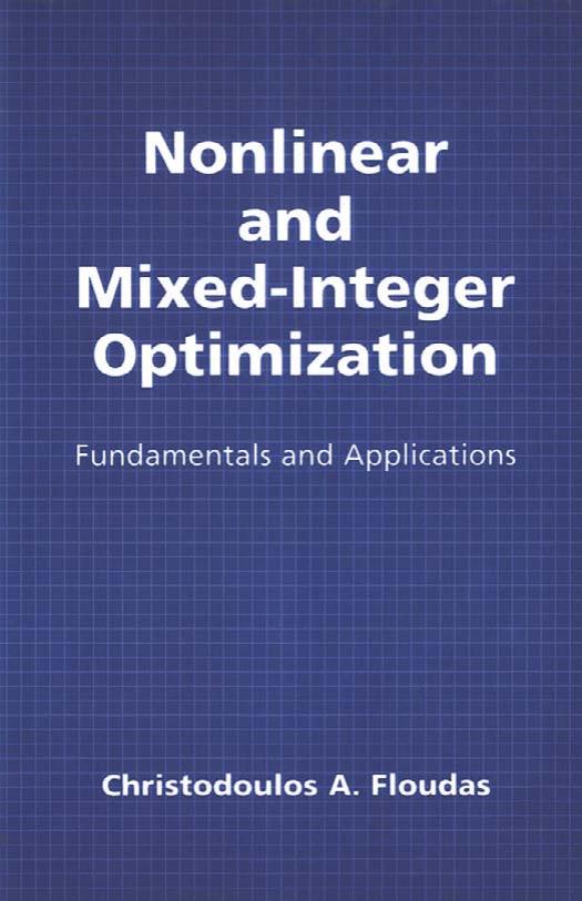 Nonlinear and Mixed Integer Optimization - Fundamentals and Applications by Christodoulos A. Floudas (1995)