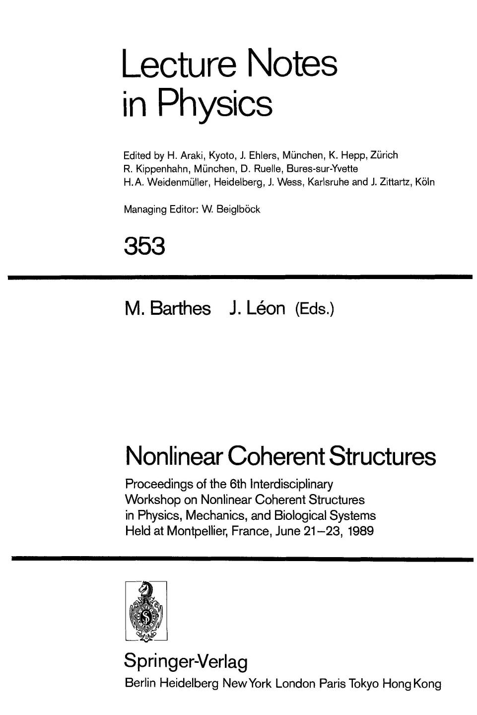 Nonlinear coherent structures : proceedings of the 6th Interdisciplinary Workshop on Nonlinear Coherent Structures in Physics, Mechanics, and Biological Systems, held at Montpellie by M Barthes; J Léon