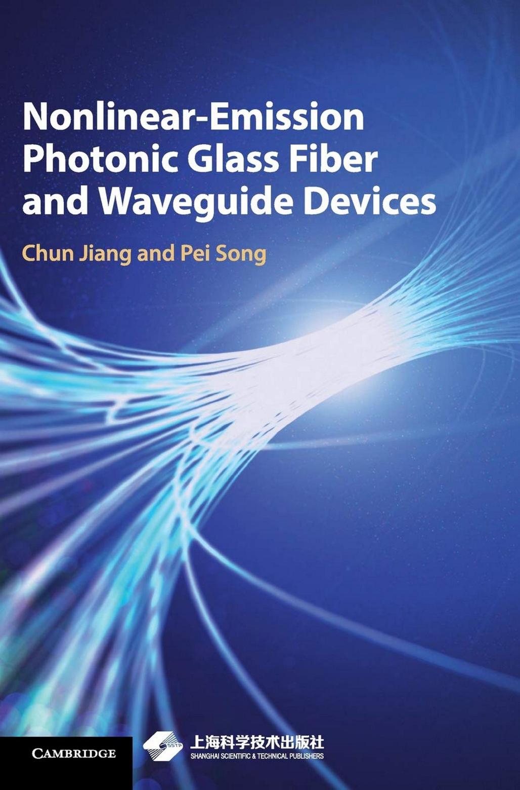 Nonlinear-Emission Photonic Glass Fiber and Waveguide Devices by Chun Jiang Pei Song