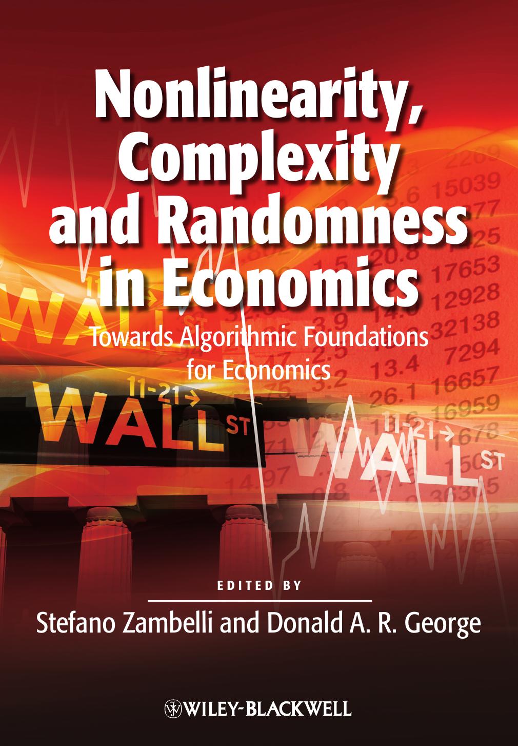 Nonlinearity, Complexity and Randomness in Economics: Towards Algorithmic F by George Donald A. R.;Zambelli Stefano