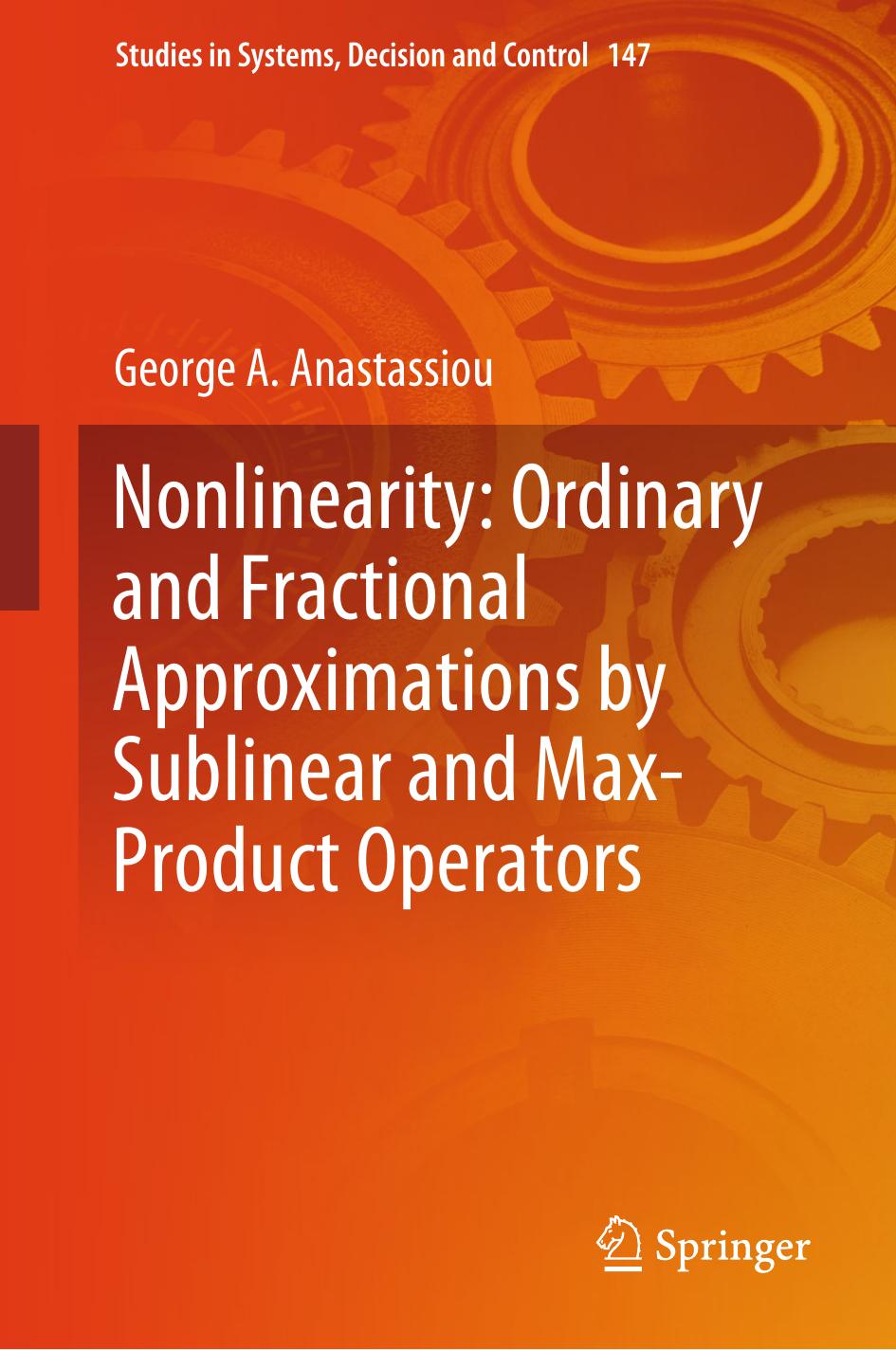 Nonlinearity: Ordinary and Fractional Approximations by Sublinear and Max-Product Operators by George A. Anastassiou