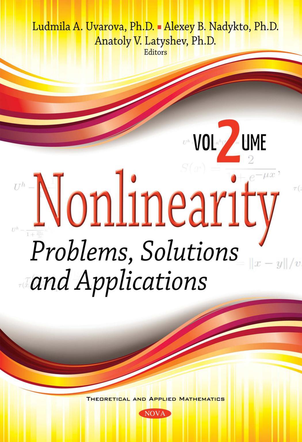 Nonlinearity. Problems, solutions and applications. Vol.2 by Latyshev Anatoly V.; Nadykto Alexey B.; Uvarova Ludmila A et al. (eds.)