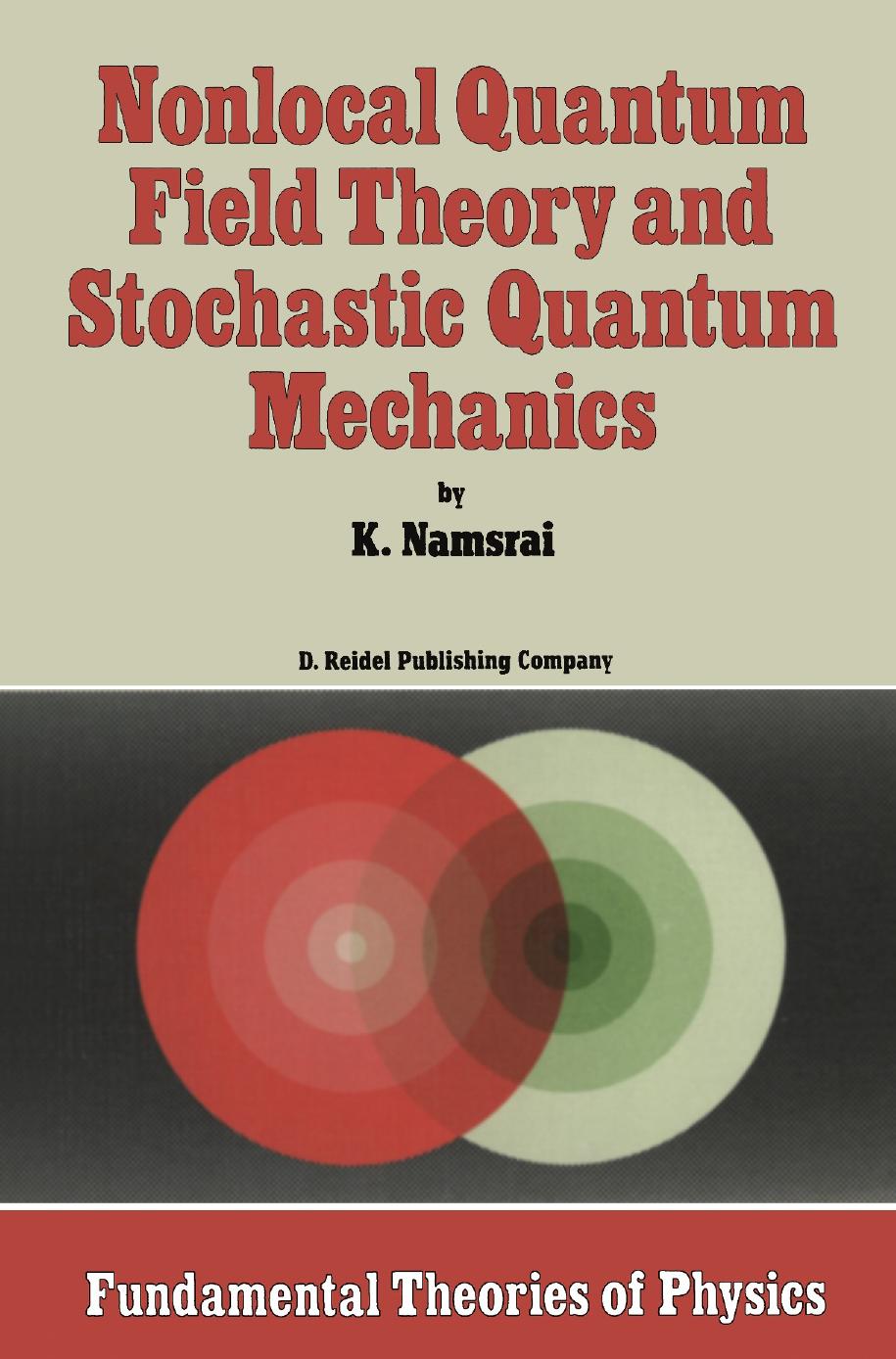 Nonlocal Quantum Field Theory and Stochastic Quantum Mechanics by Unknow